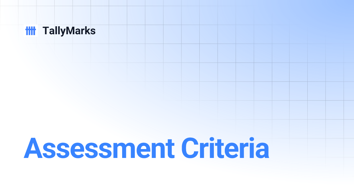 Assessment Criteria | TallyMarks